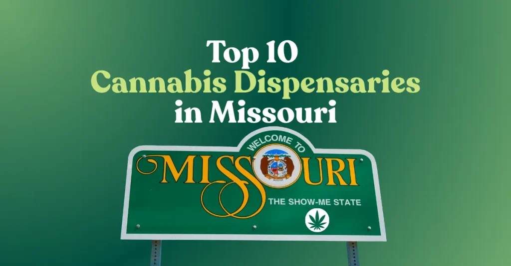 Top 10 Cannabis Dispensaries Missouri